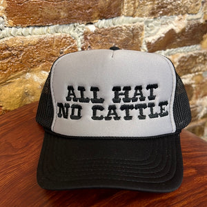 ALL HAT NO CATTLE TRUCKER HAT