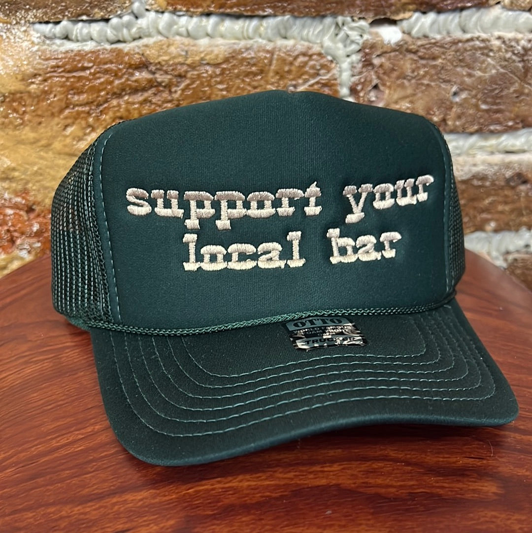 "SUPPORT YOUR LOCAL BAR" TRUCKER HAT