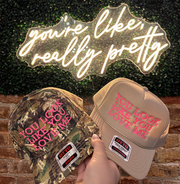 YOU LOOK LIKE YOU LOVE ME    TRUCKER HATS