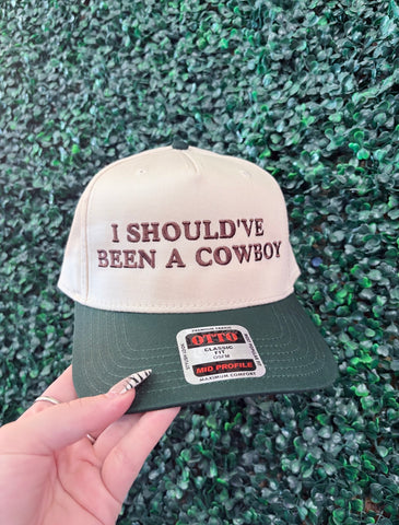 I SHOULD'VE BEEN A COWBOY TRUCKER HATS